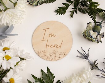 Floral I'm Here Round | Birth Announcement Round | Girl Announcement Round | Hospital Announcement Round | Baby Announcement Sign