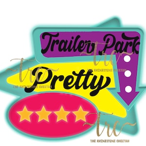 Trailer Park Pretty Marquee Sign PNG Digital Download