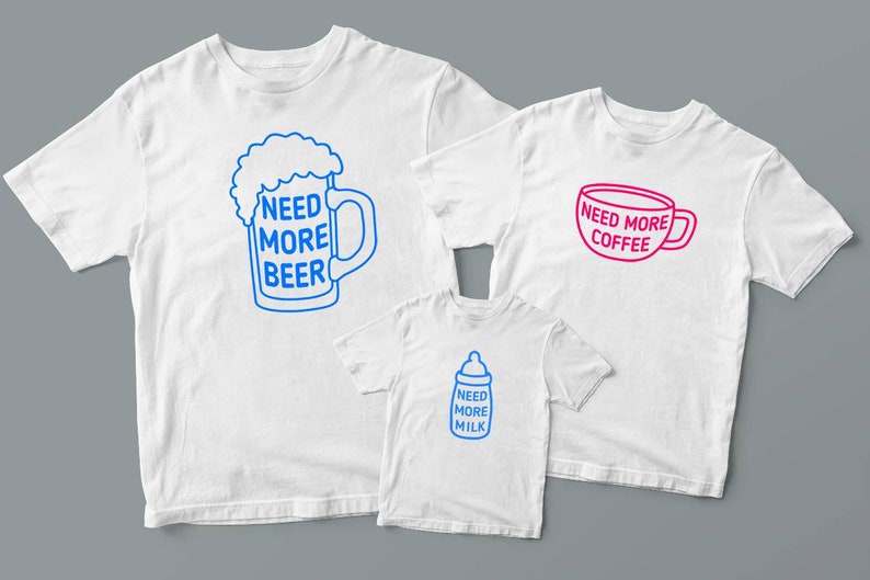 Dad Mom Son Daughter Shirts father and price for 1 shirt Need More Coffee Shirts Need More Beer juice Daddy Baby Matching Need More Milk