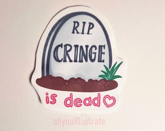 Cringe is Dead Meme Sticker