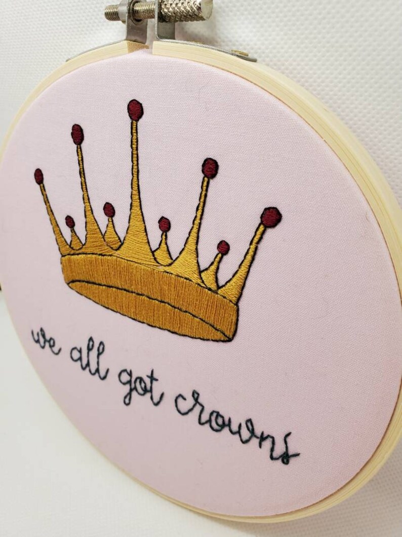MADE TO ORDER We All Got Crowns \u2022 Song Lyrics \u2022 6 Inch Finished Embroidery Hoop