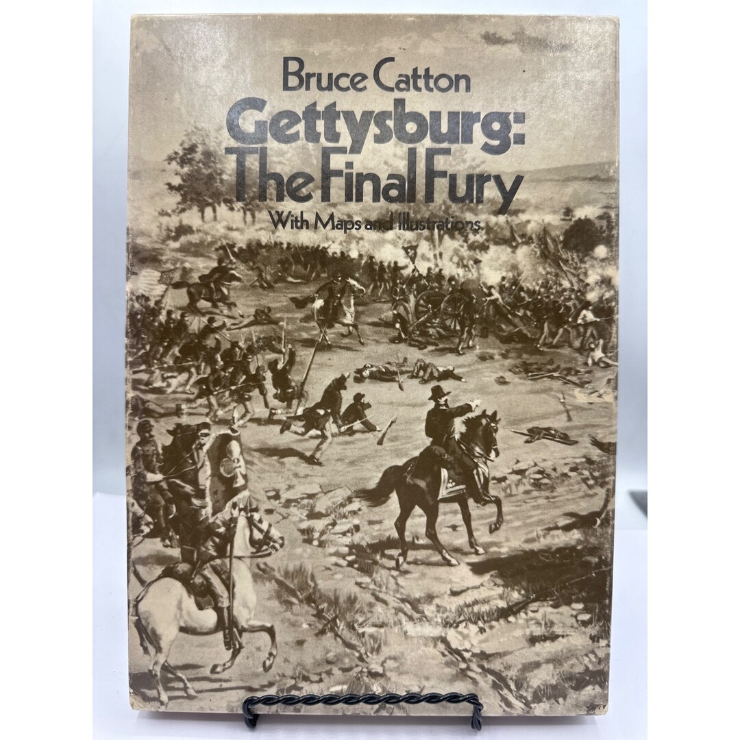 Gettysburg the Final Fury With Maps and Illustrations Bruce Catton 1974 ...