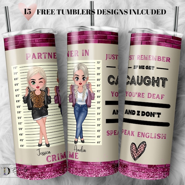 Personalized Bestie If We Get Caught Partners In Crime Skinny Tumbler 20oz PNG File Download Custom Tumbler File