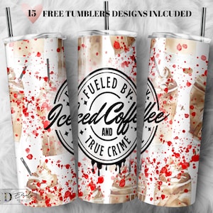 Alimentato da caffè ghiacciato e bicchiere True Crime, bicchiere da caffè ghiacciato 20 oz Sublimazione Tumbler sottile, Download digitale caffè