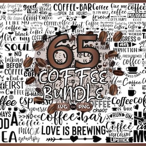 以下が含まれることがあります： 白い背景に黒いテキストとコーヒー豆のグラフィック。テキストには、「コーヒーは私の親友です」、「コーヒーは難しい」、「愛は醸造されています」、「コーヒーバー」などのフレーズが含まれています。数字の65は茶色のテキストで、「コーヒーバンドル」という単語は黒いテキストです。「SVG、EPS、PNG」というテキストも含まれています。