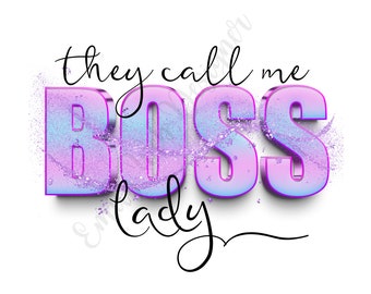 Boss Lady PNG: Sublimation Design, Mom Digital Download