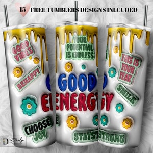 Enveloppement de gobelet gonflé 3D Good Energy, conception de gobelet gonflé d’amour de soi, motivation gonflée 3D, marguerites gonflées 3D