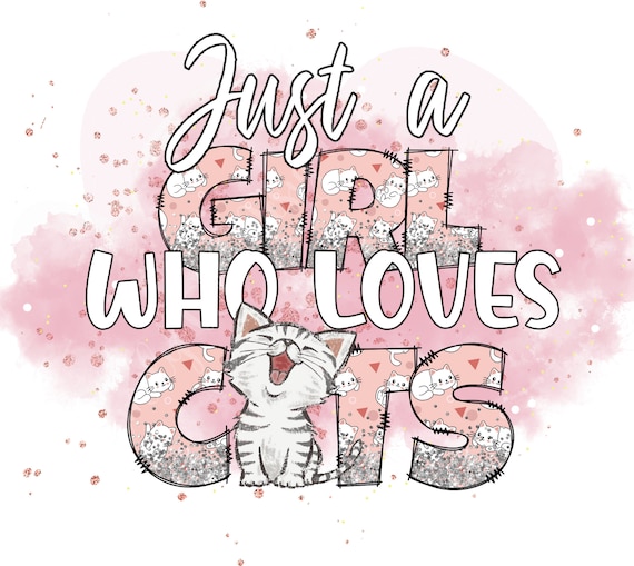 Girl Who Loves Cats PNG File: Sublimation Shirt Design (Digital Download)