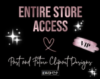 Entire Store Access: Unlimited Clipart & PNG Designs (Digital Download)
