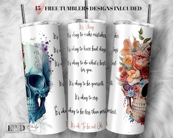 Floral Skull Mental Health Tumbler Wrap PNG - 20oz Skinny Tumbler Design (Digital Download)