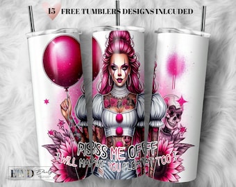 May include: A white tumbler with a pink and white illustration of a clown with the text "Piss Me Off I Will Make You Float Too!"