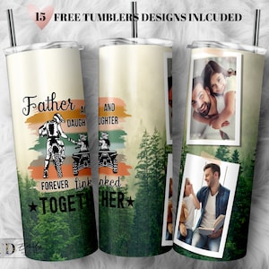 Father Daughter Love tumbler | 20oz Skinny Sublimation Design Wrap | Photo Tumbler