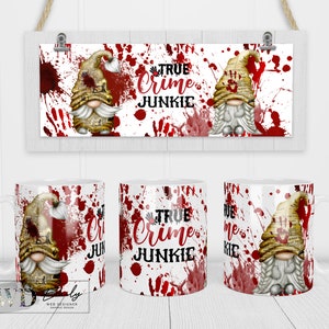 True crime Lover Gnomes Mug Press, 11oz and 15oz Mug Wrap Template, Coffee Mug Sublimation