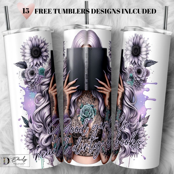 Good Girls Read Dirty Books Tumbler Wrap Sunflowers 20oz Sublimation Tumbler Design PNG Tattoos Sarcastic Funny Digital Download