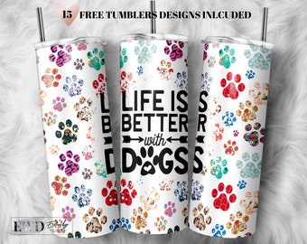 Dog Quote Tumbler Wrap PNG: Seamless Sublimation Design (20oz Skinny) (Digital Download)