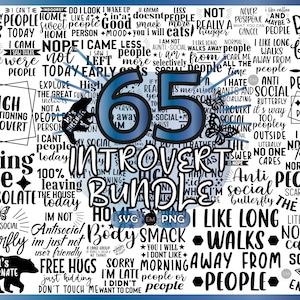 May include: A digital download of 65 introvert-themed SVG, EPS, and PNG files. The design features a blue circle with the number 65 in white, surrounded by text phrases like "I'd love to but my people", "High functioning introvert", "Bring me chocolate", "Anti-social butterfly", "I like long walks away from people", and "Let's hibernate".