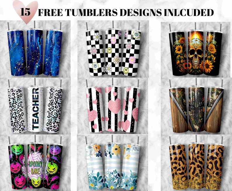 May include: 15 free tumbler designs included. A collage of 15 different tumbler designs with various patterns and colors, including a black and white checkered pattern, a pink and black heart pattern, a leopard print, and a floral pattern.