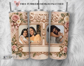 Personalized Sisters Tumbler Wrap, Custom Photo Design (Digital File)
