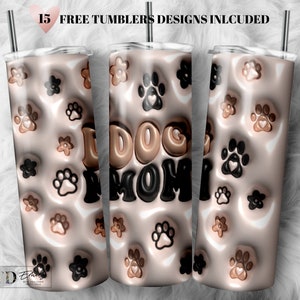 3D Inflated Dog Mom 20oz Tumbler, Dog Paws 20oz Tumbler Wrap Png, 3D Tumbler Design Skinny Digital Download, 3D Dog lover Puff Png Downloads