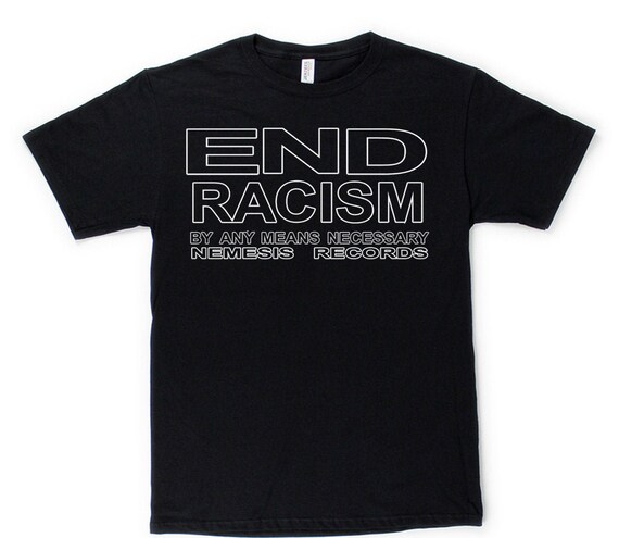 End Racism By Any Means Necessary Nemesis Records Vintage Etsy