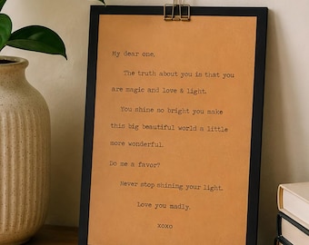 My dear one, the truth about you is you are magic and light, love you madly, print, decor print, accent