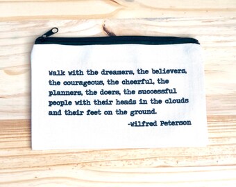 Wilfred Peterson, dreamer quote, zipper bag, cosmetic bag, multipurpose pencil pouch, travel toiletry bag, canvas makeup bag, accessory case