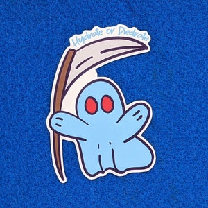 Hydrate or Diedrate Ghost Sticker for Hydro Flask Water Bottle Laptop  More
