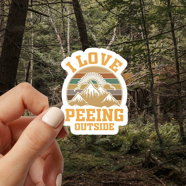 I Love Peeing Outside | Funny Sticker, Camping Sticker, Vinyl Sticker