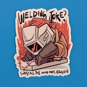 Welding Joke Sticker for Toolbox  Funny Welder Gift  WELDING HOOD Décor