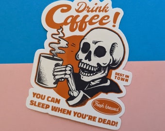 Funny Coffee Sticker | Skull Stickers, Hydroflask Stickers, Laptop Sticker, Funny Sticker