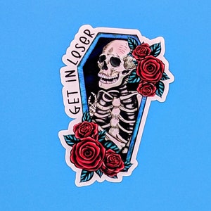 Get in loser sticker / Coffin Sticker, Skeleton Sticker, Macabre Sticker, Skull Sticker, Goth Sticker