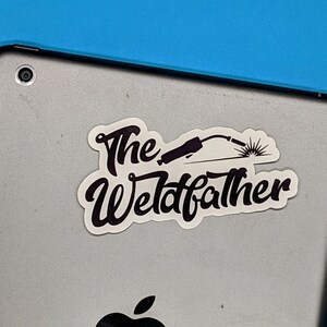 The Weldfather | Welding Sticker, Welding Hood Stickers, Toolbox Stickers, Gift For Welders