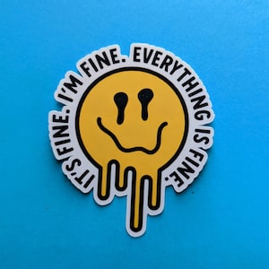 Everything is fine, It's fine, I'm fine sticker | This is Fine Meme Sticker | Funny Sticker, Laptop Sticker