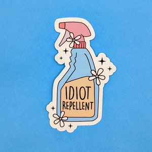 Idiot Repellent Sticker  Sassy Vinyl Decal for Laptops Water Bottles  Journals