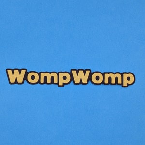 Sticker Womp Womp Sticker vinyle drôle pour ordinateurs portables Bouteilles d'eau Carnets Idée cadeau mignonne
