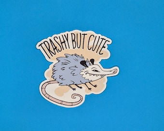 Funny opossum sticker - Trashy But Cute Possum Decal for laptops, waterbottles, notebooks, kindles