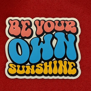 Adesivo Be Your Own Sunshine, decorazione per laptop che edifica l'autostima