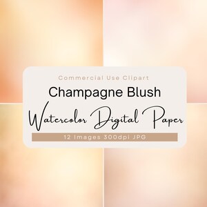 May include: A digital art graphic with a champagne blush watercolour design. The image features a central rectangular label with the text "Champagne Blush Watercolor Digital Paper" and "Commercial Use Clipart".