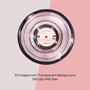 May include: A pink and black vinyl record design. The record has a white label with red and black text. The image also includes the text: "32 Images with Transparent Background 300 dpi PNG files."