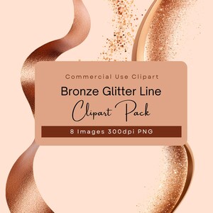 May include: A digital clipart pack of 8 bronze glitter line images. The images are 300 dpi PNG files and are for commercial use.