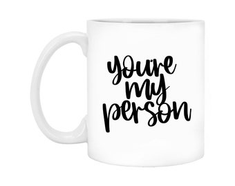 You're My Person Coffee Mug, Valentines Day Ceramic Mug, Valentine's Day Gift Ideas For Her, Him, Wife, Husband, Girlfriend, Boyfriend