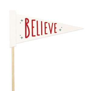 Believe Christmas Felt Pennant Flag with Wooden Dowel, Kids Christmas Pennant Banner, Christmas Decorations, Stocking Stuffers, Photo Prop