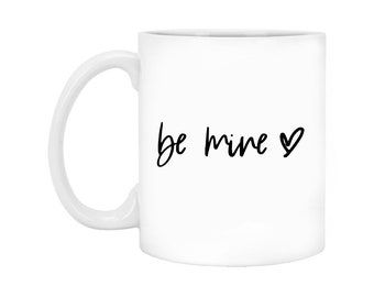 Be Mine Valentine's Day Coffee Mug, 11oz Porcelain Ceramic Mug, Valentine's Day Gift Ideas For Her, Wife, Women, Bestie, Galentine's Day