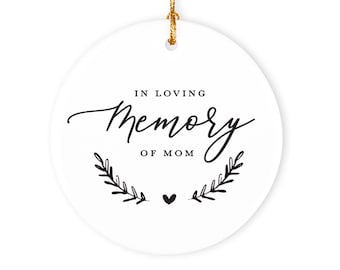 In Loving Memory Of Mom Christmas Ornament, Memorial Christmas Ornament Keepsake, Remembrance Ornament Gift, Sympathy Gift Loss of Mom