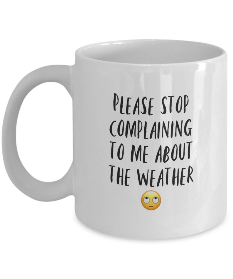 Corny jokes Stop complaining about the weather coffee mug Etsy