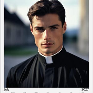 May include: A wall calendar for July 2027 featuring a portrait of a person with dark hair wearing a black clerical shirt with a white tab collar. The calendar grid displays the days of the month from Monday to Sunday with dates listed below.