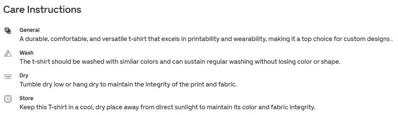 May include: Care instructions for a t-shirt, including washing with similar colors, tumble drying low or hanging dry, and storing in a cool, dry place away from sunlight. The t-shirt is described as durable, comfortable, and versatile.