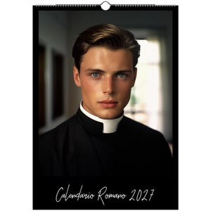 May include: A 2027 wall calendar featuring a portrait of a person with brown hair and blue eyes wearing a black shirt with a white clerical collar. The bottom of the calendar displays the white cursive text Calendario Romano 2027.