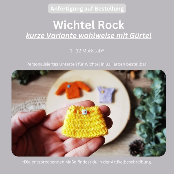 Wichtel Zubehör / Wichtelrock / Variante als kurzer Rock mit Gürtel / Minirock Wichtelfrau / Unterteil für Wichtelin / Miniaturen in M 1:12