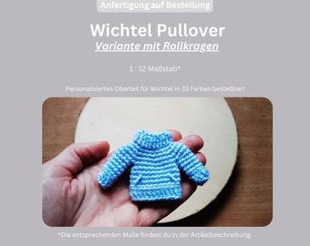 Wichtel Zubehör / Wichtelpullover / Pulli mit Rollkragen / Oberteil für Wichtel / Miniaturen Maßstab 1:12 / Anfertigung auf Bestellung